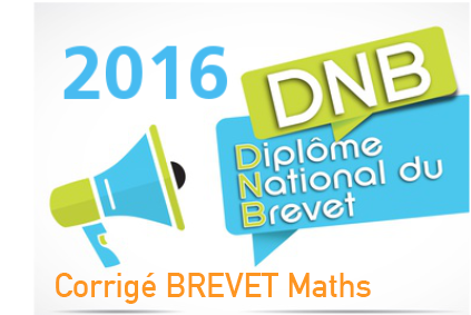 corrigé exercice 7 brevet maths 2016